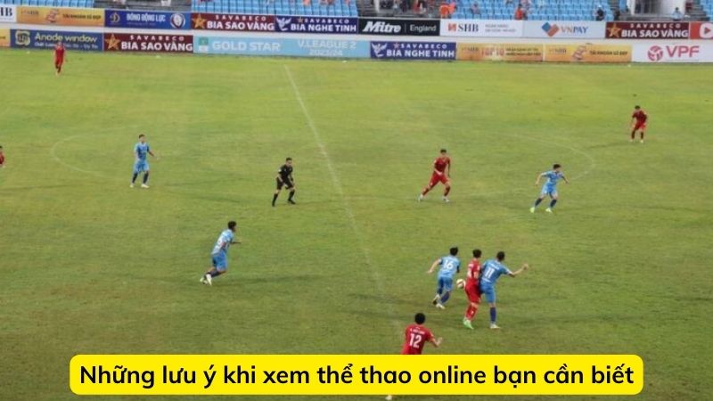 Những lưu ý khi xem thể thao online bạn cần biết